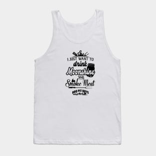 I Just Want To Drink Moonshine And Smoke Meat Bbq Pit Boys Black Tank Top